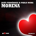Jesus Fernandez Pablo Mora - Morena Original Mix