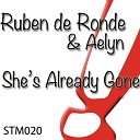 Ruben de Ronde Aelyn - She s Already Gone Instrumental Mix