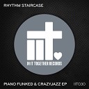 Rhythm Staircase - CrazyJazz Original Mix