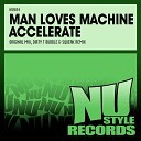 Man Loves Machine - Accelerate Original Mix