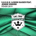 S H O K K Bodo Kaiser ft Jennie Osborn - Fever 2019 dub mix