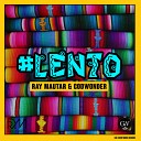 Ray Mautar feat Godwonder - Lento Original Mix