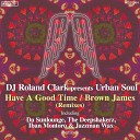 Urban Soul DJ Roland Clark - Have a Good Time Da Sunlounge Remix