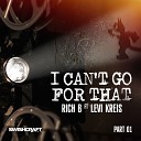 B Rich - I Can t Go for That Ft Levi Kreis Rich B Enriched Club…