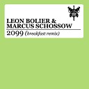 Leon Bolier Marcus Sch ssow - 2099 Breakfast Remix