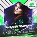 1 Meghan Trainor - No Dj Amor Dj O Neill Sax Remix