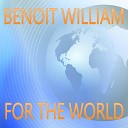 Benoit William - For The World