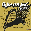 Gayulaz feat Gulaan - Je me rappelle