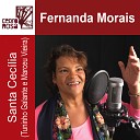 Fernanda Morais feat Tuninho Galante Marceu… - Santa Cec lia