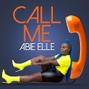 Abie Elle - Call Me