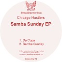 Chicago Hustlers - Samba Sunday Original Mix