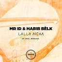 Mr ID Habib b lk - Lalla Aicha Pastrana Remix