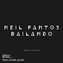 Neil Pantos - Bailando Original Mix
