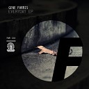 Gene Farris - Everyday Original Mix