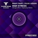 Binary Finary Pulse Sphere - High Stress Alpha Duo Remix