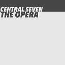 Central Seven - The Opera Radio Mix