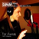 DJNAV feat Olga Belikova - Far Away Original Mix