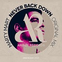 Marty Mart - Never Back Down Original Mix