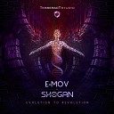 E-Mov, Shogan - Evolution to Revolution (Original Mix)