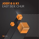 Jody 6 K1 - East Side Chur Original Mix