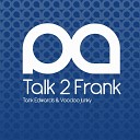 Tank Edwards Voodoo Junky - Talk 2 Frank Original Mix