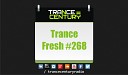 Trance Century Radio TranceFresh 268 - DIM3NSION Rama Duke Racing Against Time Ferry Corsten…
