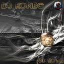 Dj Konec - No Love Original Mix