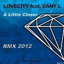 Lovecity feat Dany L - A Little Closer Antonio Frulio Enzomix Progressive…
