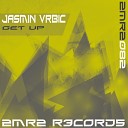 Jasmin Vrbic - Get Up Osen Remix