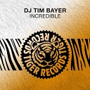 DJ Tim Bayer - Incredible Radio Edit