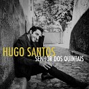 Hugo Santos - Conselho Meu