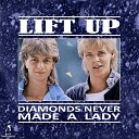Lift Up - Diamonds Never Made A Lady Instrumental
