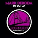 Mark Dekoda - Infected