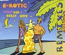 E Rotic - Willy Use A Billy Boy The Dance Remix