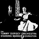 The Tommy Dorsey Orchestra Starring Warren… - Tea for Two Cha Cha