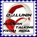 D J Lunin - Modern Talking From India