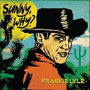 Frankie Lyle - Sunny Why