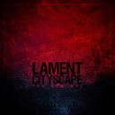 Lament Cityscape - Running out of Decay