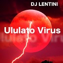 DJ Lentini - Ululato Virus