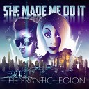 She Made Me Do It - When You ve Had Enough