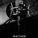 MATIVER - WHY AM I HERE