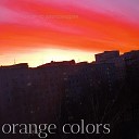 какая то александрия - Orange Colors