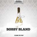 Bobby Bland - I Don T Believe Original Mix