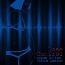 Poediction feat Trevor Jackson feat Trevor… - Lose Control Extended Version
