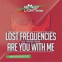 Lost Frequencies Feat O neill Sax - Are You With Me Mickey Light Radio Remix Feat Easton…