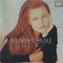 Belinda Carlisle - Feels Like I ve Known You Forever Bonus Track