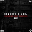 Borgore Jauz - RAG feat Virus Syndicate