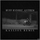 DMX - Ruff Ryders Anthem Kayliox R