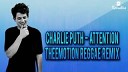 Charlie Puth - Attention Theemotion Remix