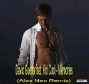 David Guetta Feat Kid Cudi - Memories Alex Neo Remix Rework 2013